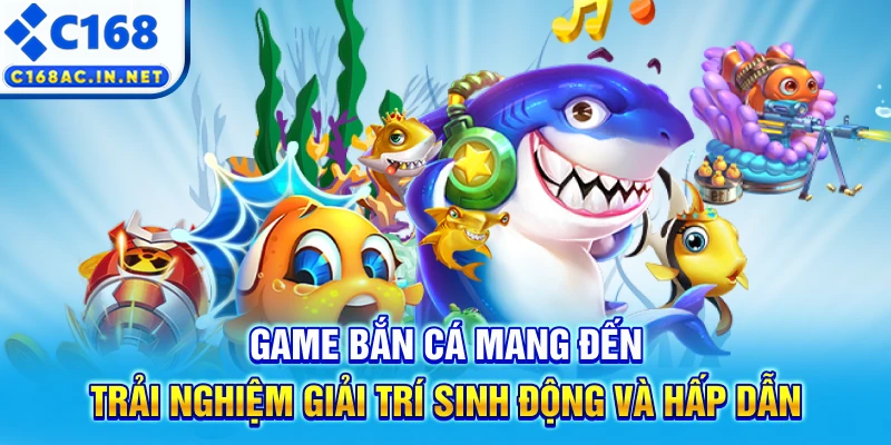 C168 DES - Trang Chủ C168.COM Mới Nhất 2026, Đăng Ký +168K 12 Game bắn cá mang đến trải nghiệm giải trí sinh động và hấp dẫn