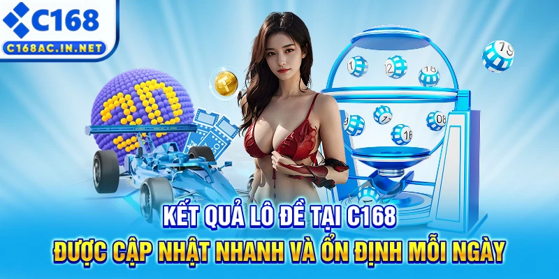 C168 DES - Trang Chủ C168.COM Mới Nhất 2026, Đăng Ký +168K 13 Kết quả lô đề tại C168 được cập nhật nhanh và ổn định mỗi ngày