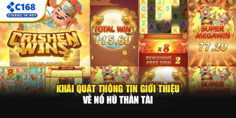 Nổ Hũ Thần Tài - Game Quay Hũ Trúng Jackpot Cực Khủng 2 Khái quát thông tin giới thiệu về nổ hũ thần tài