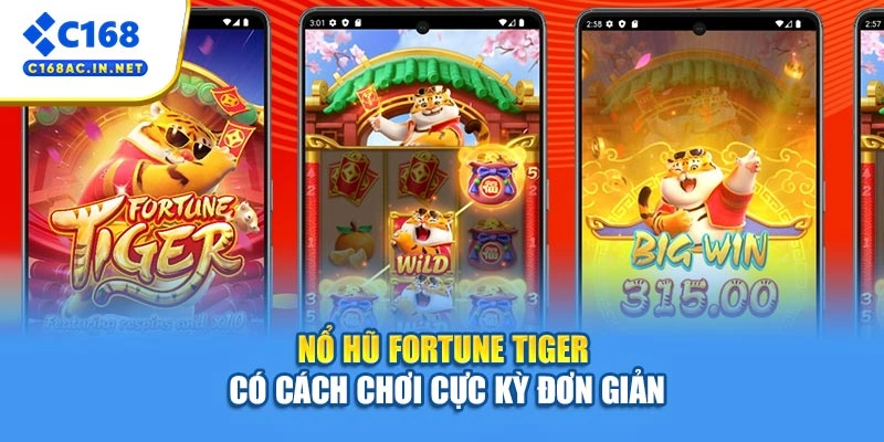 Nổ hũ là gì? Tất Tần Tật Thông Tin Quan Trọng Năm 2026 4 Nổ hũ Fortune Tiger có cách chơi cực kỳ đơn giản