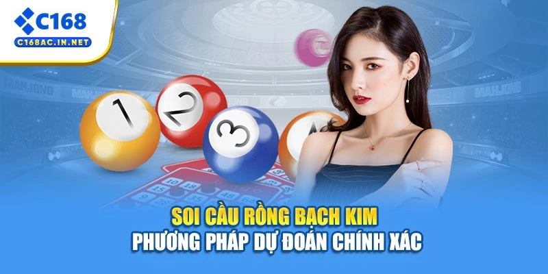 Soi Cầu Rồng Bạch Kim - Phương Pháp Dự Đoán Chính Xác 1 Soi Cầu Rồng Bạch Kim - Phương Pháp Dự Đoán Chính Xác